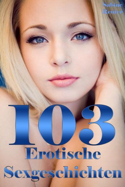 sex heschichten|Erotische Sexgeschichten ️ Heisse & Geile Geschichten